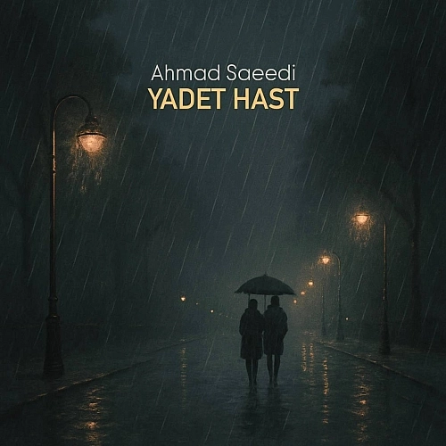 Yadet Hast by Ahmad Saeedi