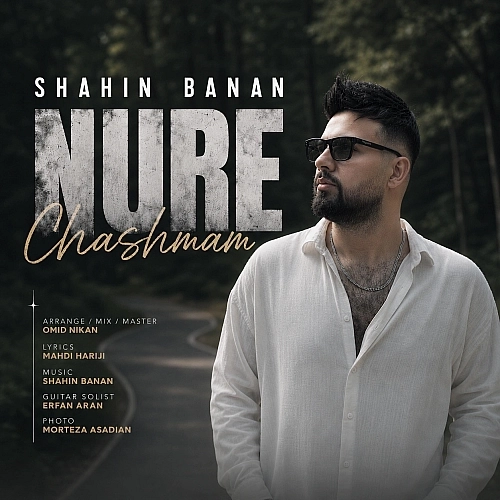 Nure Cheshmam by Shahin Banan
