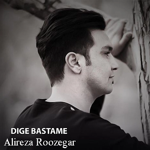 Dige Bastame by Alireza Roozegar