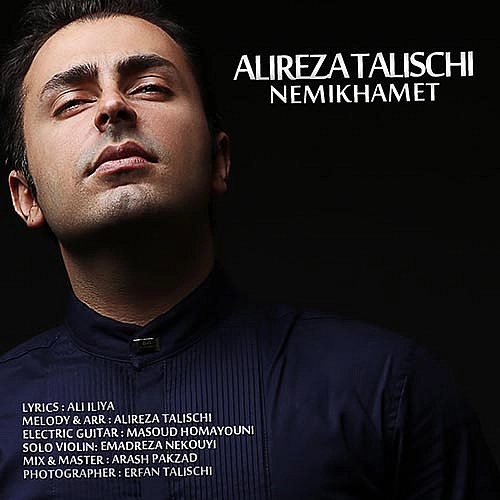 Nemikhamet by Alireza Talischi