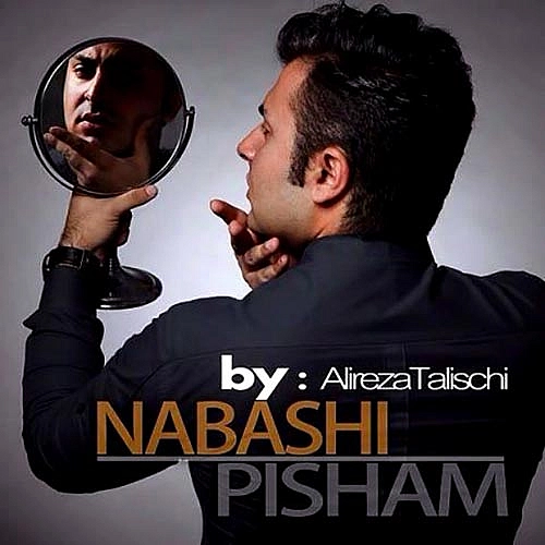 Nabashi Pisham by Alireza Talischi