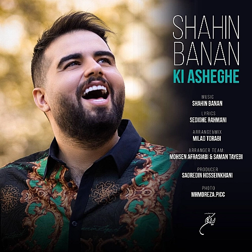 Ki Asheghe by Shahin Banan
