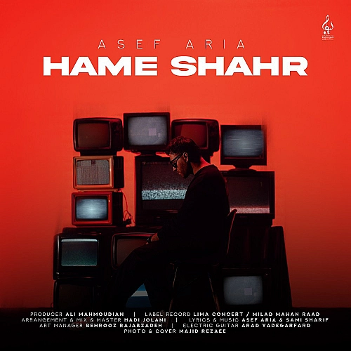 Hame Shahr by Asef Aria