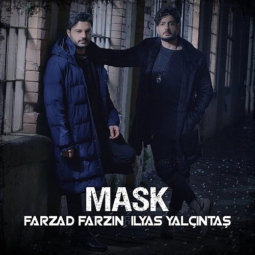 Mask (ft Ilyas Yalcintas) by Farzad Farzin