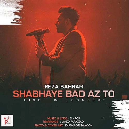 Shabhaye Bad Az To (live) by Reza Bahram
