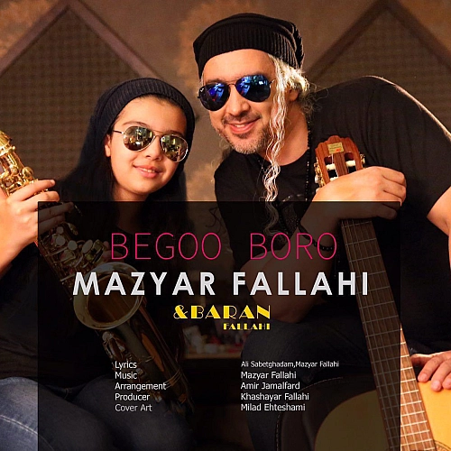 Begoo Boro (ft Baran Fallahi) by Mazyar Fallahi