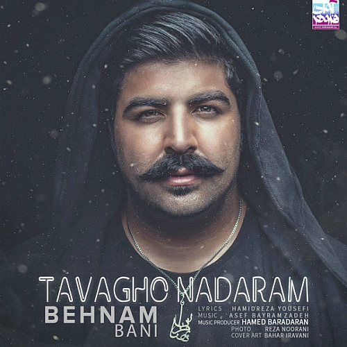 Tavagho Nadaram by Behnam Bani
