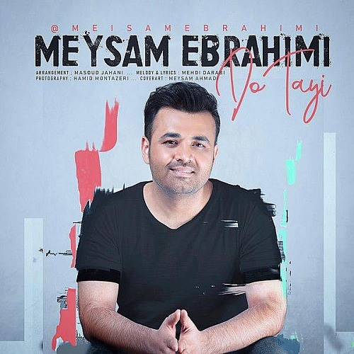 Do Tayi by Meysam Ebrahimi