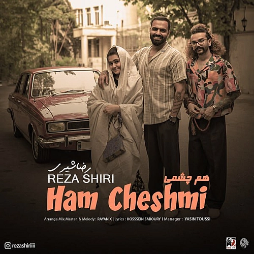 Ham Cheshmi by Reza Shiri