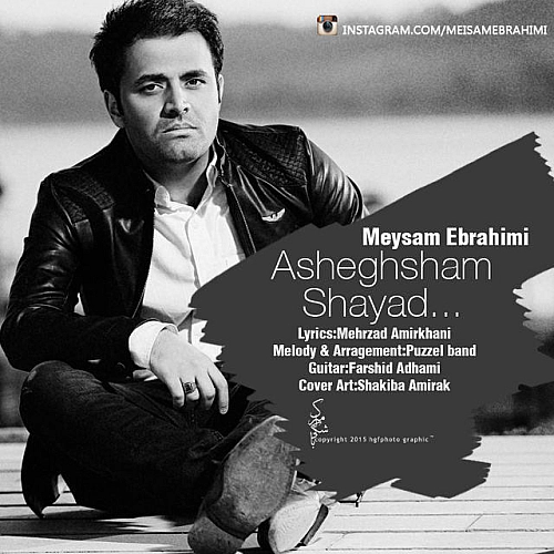 Shayad Asheghesham by Meysam Ebrahimi