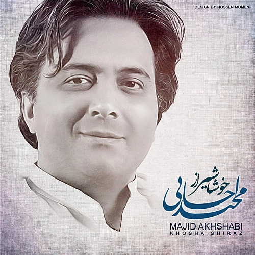 Khosha Shiraz by Majid Akhshabi