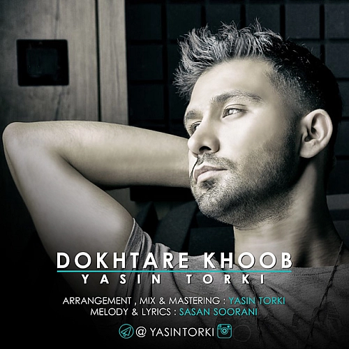 Dokhtare Khoob by Yasin Torki