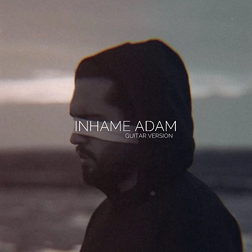 In Hame Adam (guitar Version) by Haamim