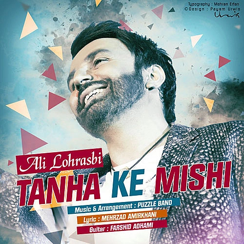 Tanha Ke Mishi by Ali Lohrasbi