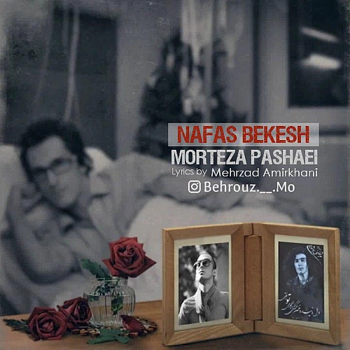Nafas Bekesh by Morteza Pashaei