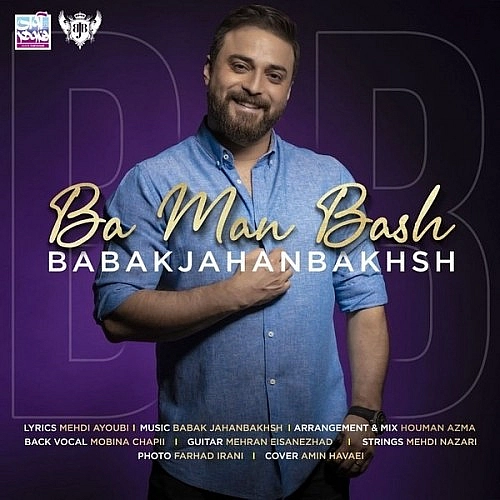 Ba Man Bash by Babak Jahanbakhsh