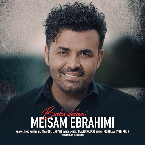 Babe Delami by Meysam Ebrahimi