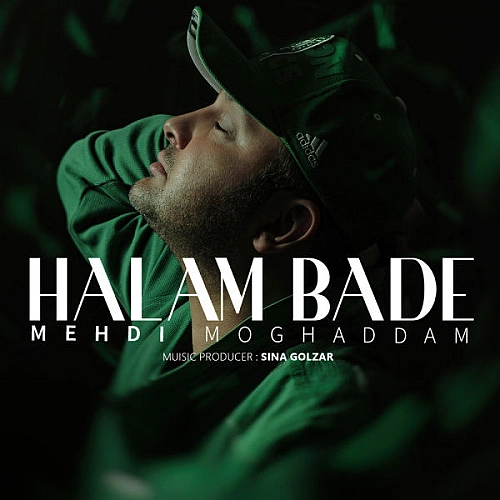 Halam Bade by Mehdi Moghadam