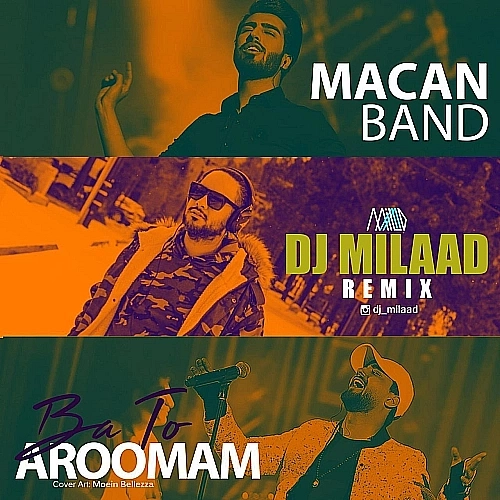 Ba To Aroomam (dj Milad Remix) by Macan Band