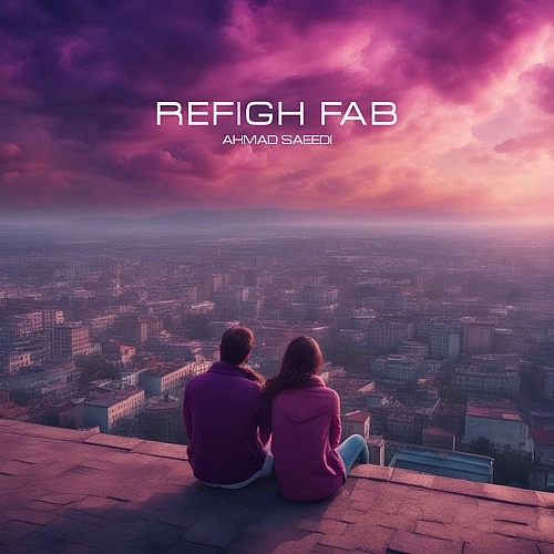 Refighe Fab by Ahmad Saeedi