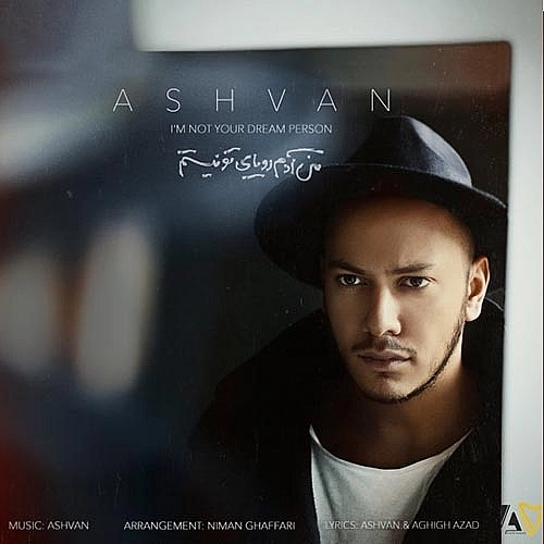 Man Adame Royaye To Nistam by Ashvan