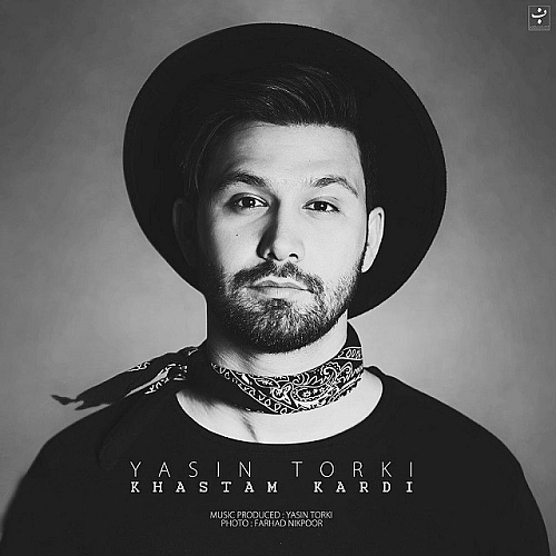 Khastam Kardi by Yasin Torki