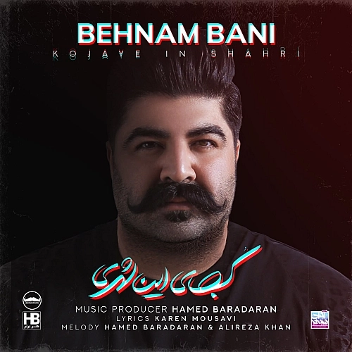 Kojaye In Shahri by Behnam Bani