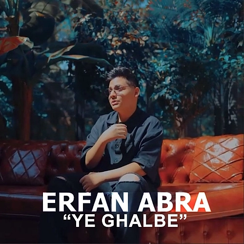 Ye Ghalbe (deli) by Erfan Abra