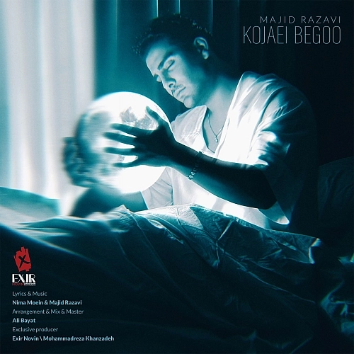 Kojaei Begoo by Majid Razavi