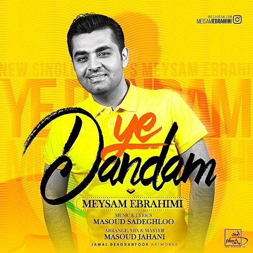 Ye Dandam by Meysam Ebrahimi