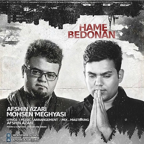 Hame Bedonan (Ft Mohsen Meghyasi) Afshin Azari